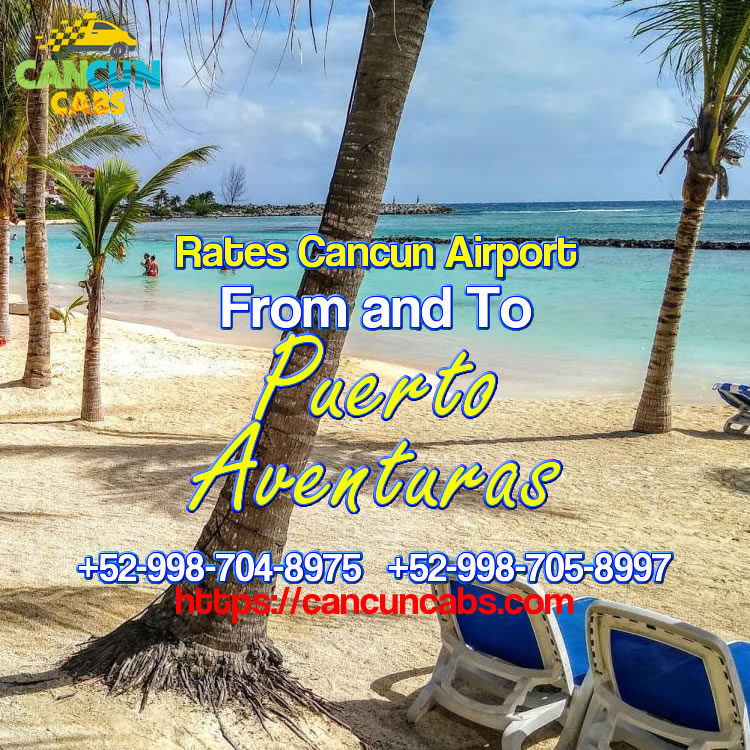 Cancun Airport transfer to Puerto Aventuras